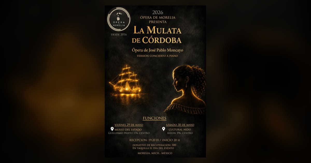 Cartel de La Mulata de Córdoba — Ópera de Morelia, mayo 2026